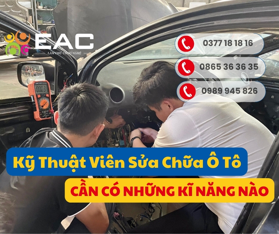 Là Một Kỹ Thuật Viên Sửa Chữa Ô Tô Cần Phải Có Những Kĩ Năng Nào Để Làm Việc