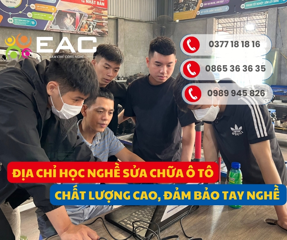 Địa Chỉ Học Nghề Sửa Chữa Ô Tô Chất Lượng Cao Đảm Bảo Tay Nghề Học Viên Sau Tốt Nghiệp